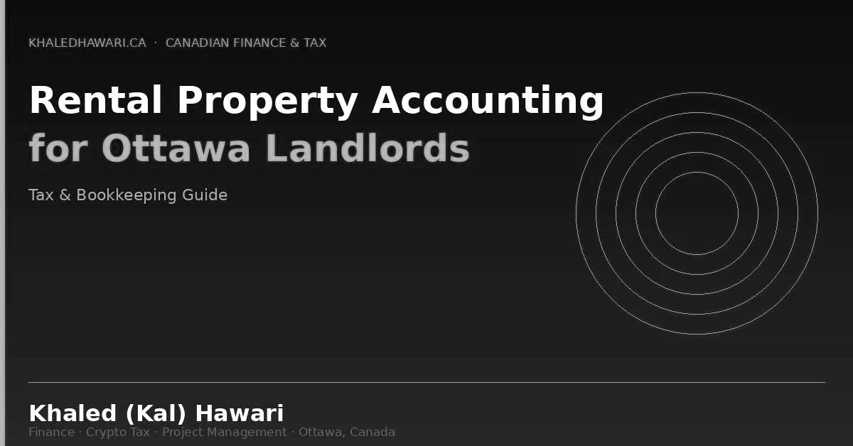 Rental Property Accounting for Ottawa Landlords: Tax & Bookkeeping Guide - Khaled Kal Hawari Ottawa