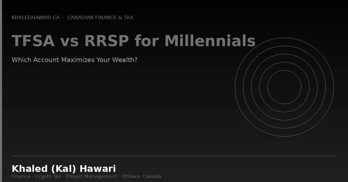 TFSA vs RRSP for Millennials: Which Account Maximizes Your Wealth? - Khaled Kal Hawari Ottawa